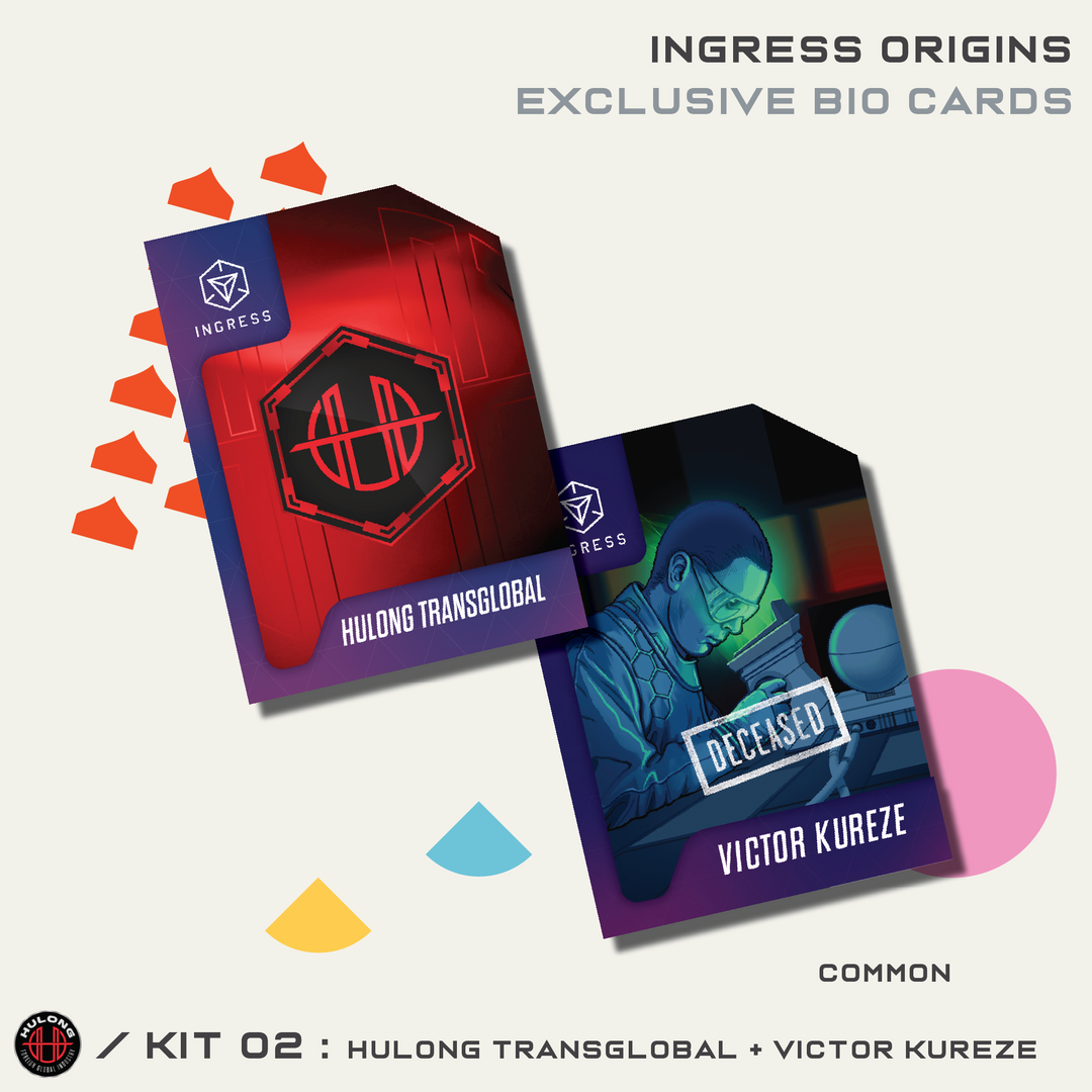 INGRESS ORIGINS KIT #2 - HULONG TRANSGLOBAL/VICTOR KUREZE
