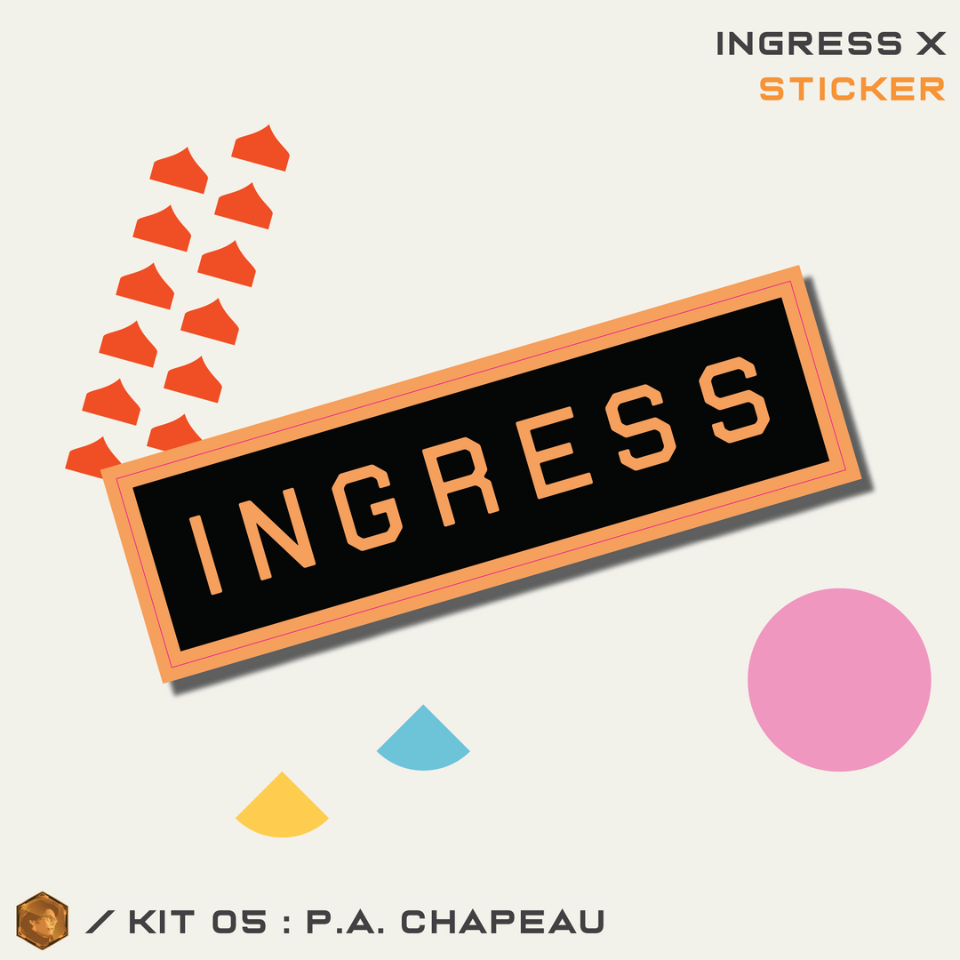 INGRESS SERIES X KIT 05 - P.A. CHAPEAU