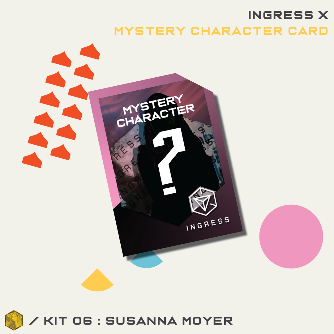 INGRESS SERIES X KIT 06 - SUSANNA MOYER