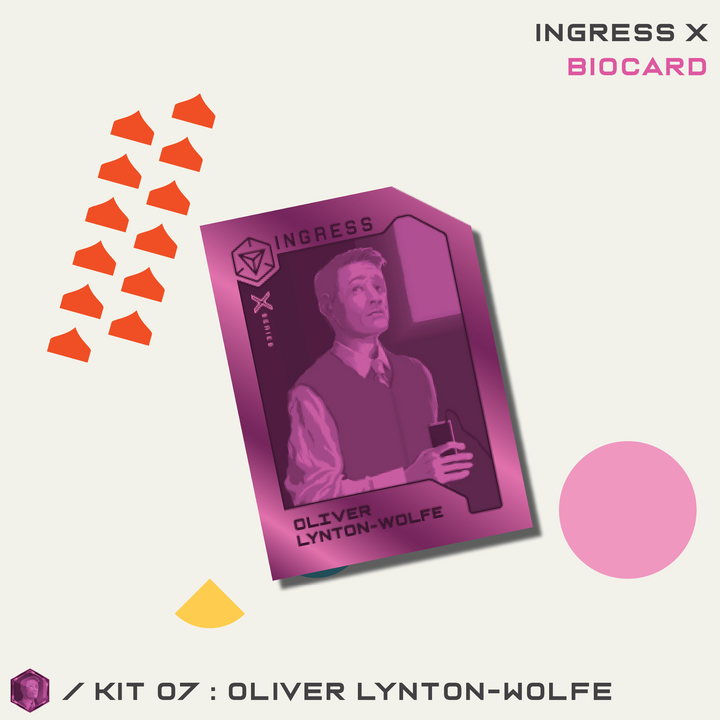 INGRESS SERIES X KIT 07 - OLIVER LYNTON-WOLFE